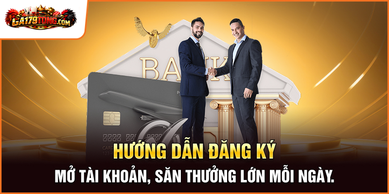 GA179 - Livestream Đá Gà 179 Sắc Nét , Nạp Rút Thần Tốc 33 Hướng dẫn đăng ký: Mở tài khoản, săn thưởng lớn mỗi ngày.