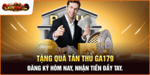 Tặng quà tân thủ ga179